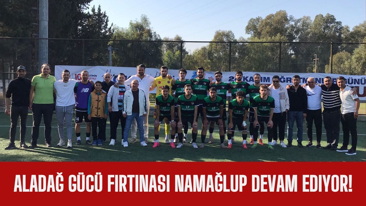 Aladağ Gücü fırtınası namağlup devam ediyor!