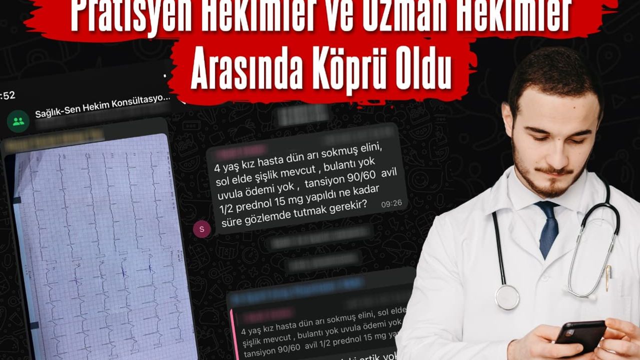 Sağlık-Sen Konsültasyon Grubu Pratisyen Hekimler ve Uzman Hekimler arasında köprü oldu
